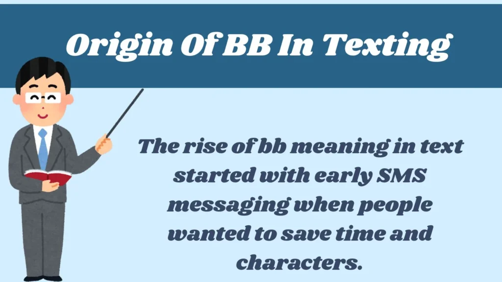 Origin Of BB In Texting