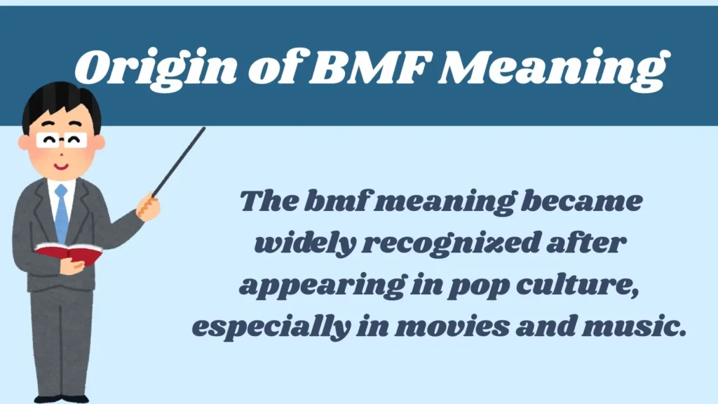 Origin of BMF Meaning