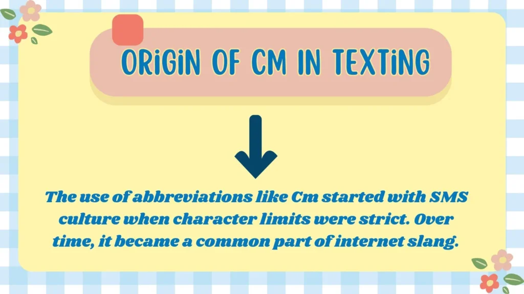 Origin Of Cm In Texting