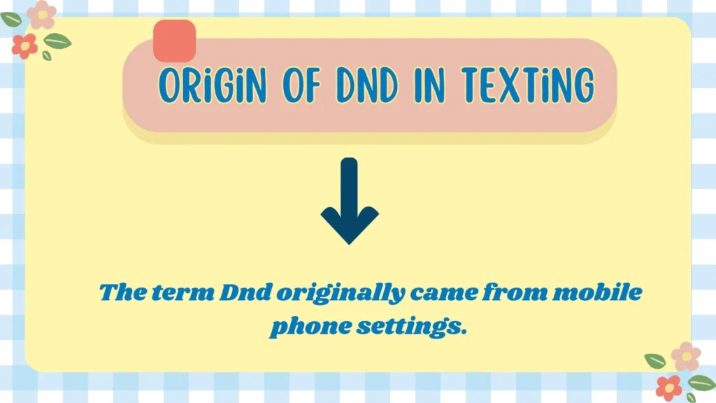Origin Of Dnd In Texting