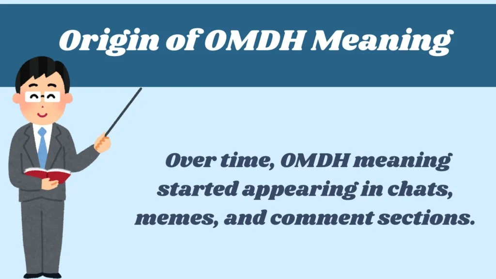 Origin of OMDH Meaning