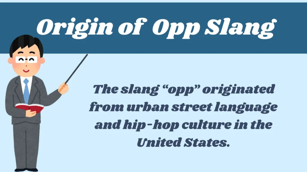Origin of Opp Slang 