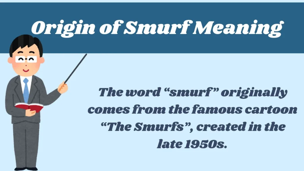 Origin of Smurf Meaning