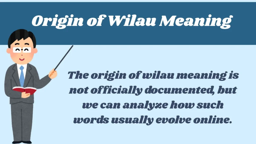 Origin of Wilau Meaning