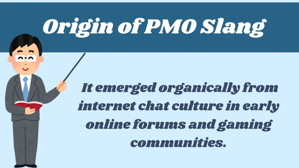 Origin of PMO Slang