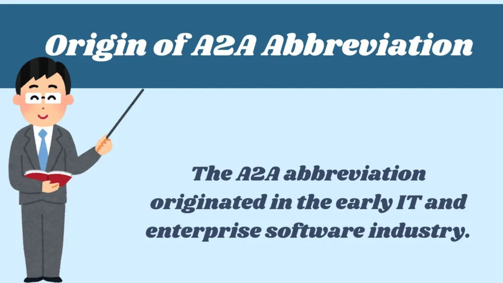 Origin of A2A Abbreviation