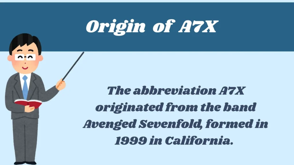 Origin of A7X