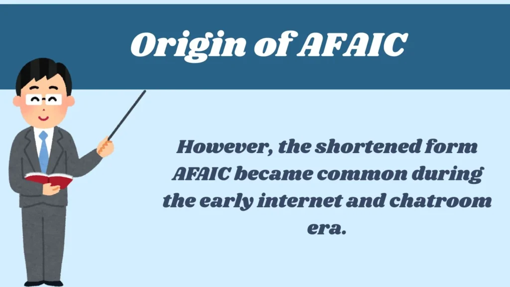 Origin of AFAIC